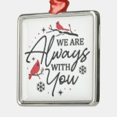 Kardinal/Wir sind immer bei Ihnen Ornament Aus Metall (Links)