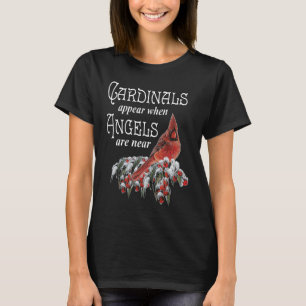 Kardinäle erscheinen, wenn Engel in der Nähe sind T-Shirt