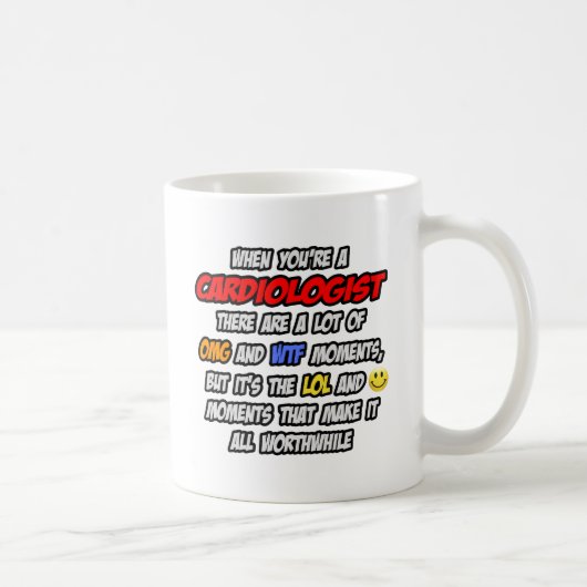 Kardiologe .. OMG WTF LOL Kaffeetasse (Rechts)