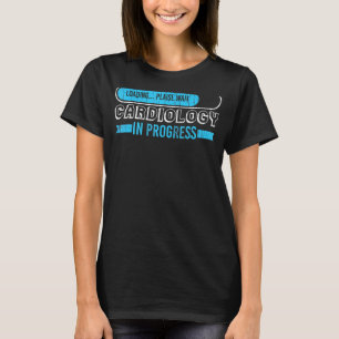 Kardiologie Kardiologe In Bearbeitung Grafik T-Shirt