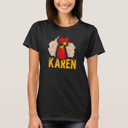 Karen Calm Down Karens T-Shirt (Vorderseite)
