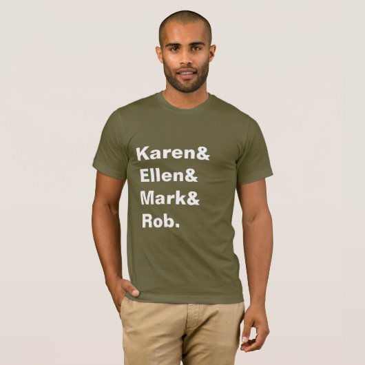 Karen&Ellen&Mark&Rob Men-T-Shirt T-Shirt (Vorne ganz)