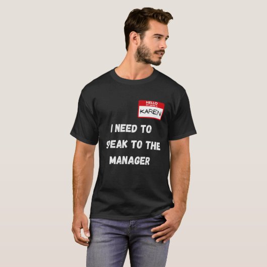 Karen Funny Meme muss ich mit dem Manager sprechen T-Shirt (Vorne ganz)