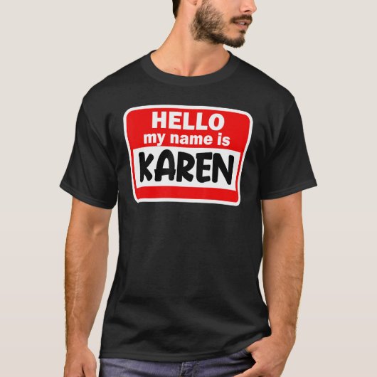 Karen Hallo Mein Name ist Hemdenname auf Custom T-Shirt (Vorderseite)