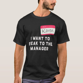 Karen Halloween Costume - Funny T-Shirt