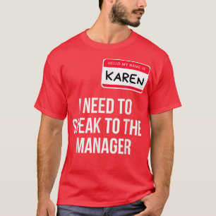 Karen Halloween Kostüm Funny muss ich sprechen, um T-Shirt