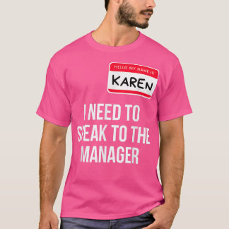 Karen Halloween Kostüm Funny muss ich sprechen, um T-Shirt