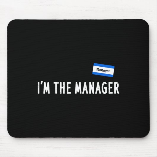 Karen Halloween-Kostüm - Ich bin der Manager, der  Mousepad (Vorne)
