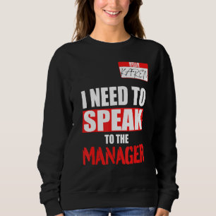 Karen Halloween-Kostüm Ich muss mit dem Mann sprec Sweatshirt