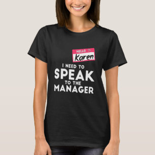 Karen Halloween-Kostüm muss ich mit dem Mann sprec T-Shirt