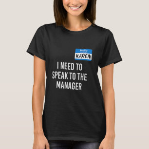 Karen Halloween-Kostüm muss ich mit dem Mann sprec T-Shirt