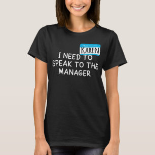 Karen Halloween-Kostüm  Sprechen Sie mit dem Manag T-Shirt