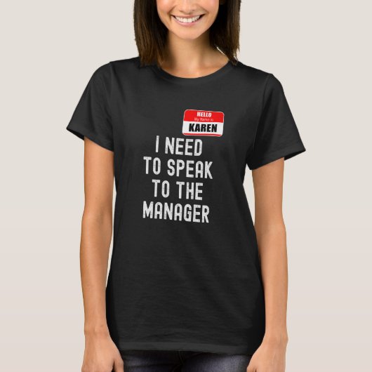 Karen Halloween Kostümvortrag vor der Manager-Meme T-Shirt (Vorderseite)