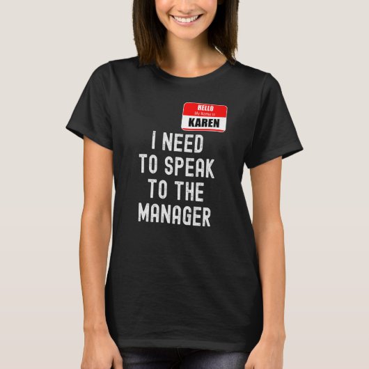 Karen Halloween Kostümvortrag vor der Manager-Meme T-Shirt (Vorderseite)