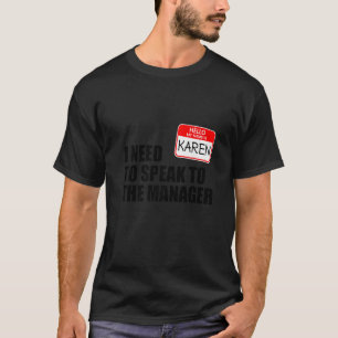 Karen Halloween Lazy Costume Speak zum Manager T-Shirt