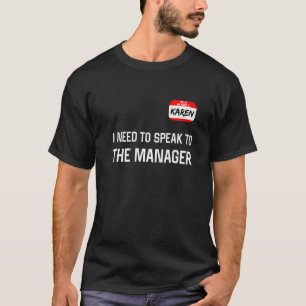 Karen Halloween Lazy Costume Speak zum Manager T-Shirt
