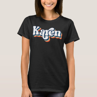 Karen Name Shirt für Girls & Women T - Shirt