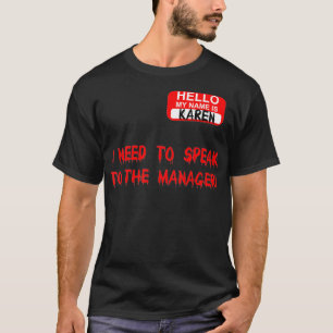 Karen spricht mit Manager Funny Meme Zitat Hallowe T-Shirt
