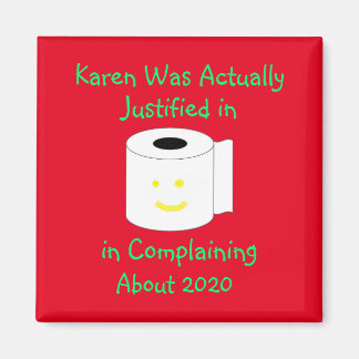 Karen war tatsächlich berechtigt, sich zu beschwer magnet