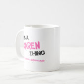 Karen, was man nicht den Namen verstehen würde Kaffeetasse (Vorderseite Links)