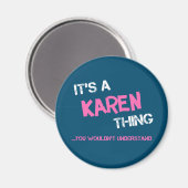 Karen, was man nicht den Namen verstehen würde Magnet (Vorderseite/Rückseite)