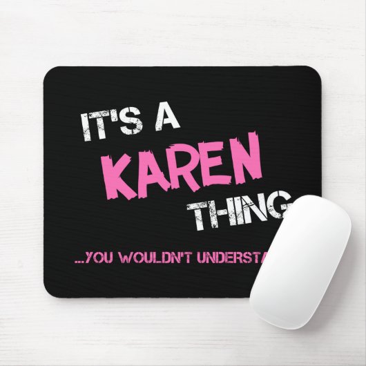 Karen, was man nicht den Namen verstehen würde Mousepad (Mit Mouse)