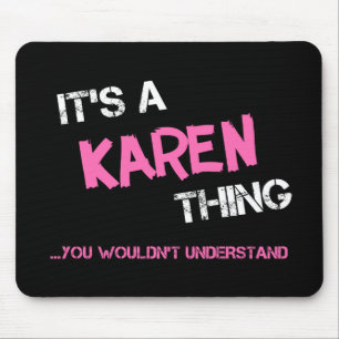 Karen, was man nicht den Namen verstehen würde Mousepad