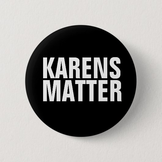 KARENS MATTER - KARENSCHALTFLÄCHE BUTTON (Vorderseite)