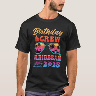 Karibik Geburtstag Crew Urlaub Kreuzfahrt 2025 Som T-Shirt