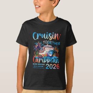 Karibik Kreuzfahrt 2026 Familienurlaub Cruisin 'To T-Shirt