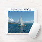 Karibisches Segelboot, würde ich vielmehr segeln! Mousepad (Mit Mouse)