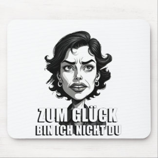 Karikatur mit „Zum Glück…“-Zitat Mousepad