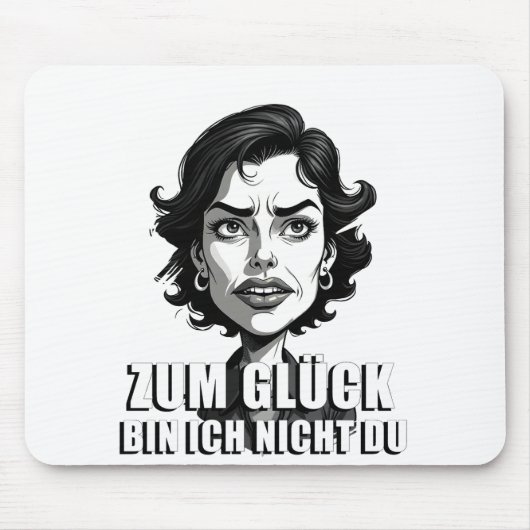 Karikatur mit „Zum Glück…“-Zitat Mousepad (Vorne)