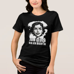 Karikatur mit „Zum Glück…“-Zitat Tri-Blend Shirt
