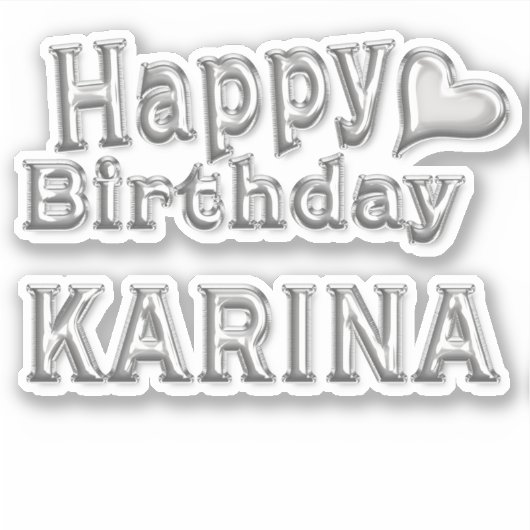 Karina Happy Birthday silver Aufkleber Sticker (Vorderseite)