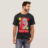 Karl Marx I erzählte Ihnen kommunistische Hauptsta T-Shirt (Vorne ganz)