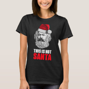 Karl Marx mit Weihnachtsmannmütze, das ist nicht S T-Shirt