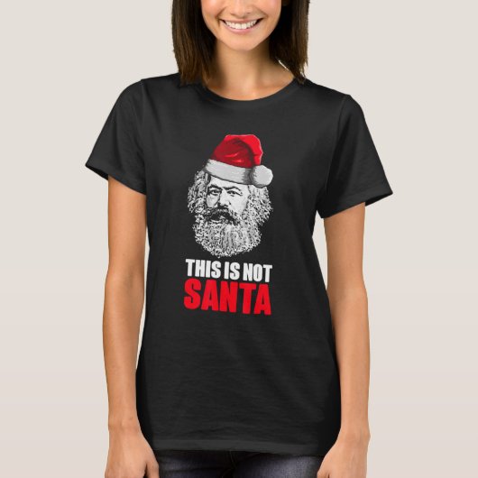 Karl Marx mit Weihnachtsmannmütze, das ist nicht S T-Shirt (Vorderseite)
