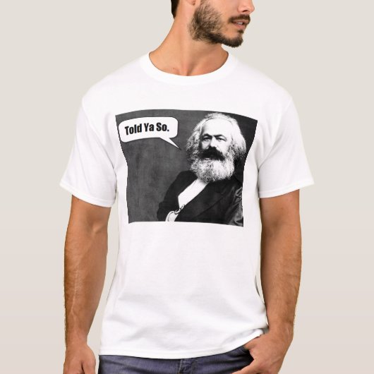 Karl Marx sagte Ya so T - Shirt (Vorderseite)