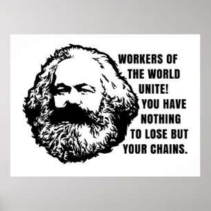Karl Marx Zitat - Arbeiter der Welt vereinen sich Poster