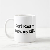 Karl Rogers zahlt meine Rechnungs-Tasse Kaffeetasse (Links)