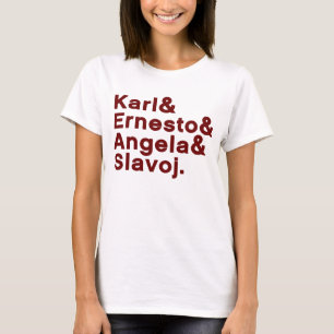 Karl u. Ernesto u. Angela u. Slavoj T-Shirt