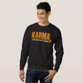 Karma bekommt man, was man verdient sweatshirt (Vorne ganz)