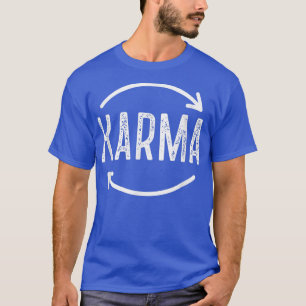 Karma beobachtet inspirierendes Sprichwort T-Shirt