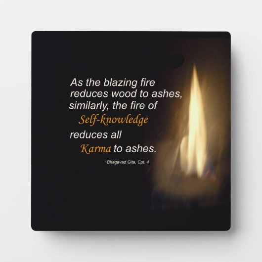 Karma Blazing Fire Self-Knowledge Zitat Plaque Fotoplatte (Vorderseite)