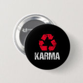 Karma Earth Day Recycelnd mit Recycelnd Symbol Button (Vorne & Hinten)