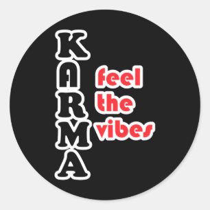 Karma Feel The Vibes Sticker