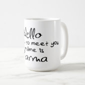 Karma Greetings Coffee Tasse (VorderseiteRechts)