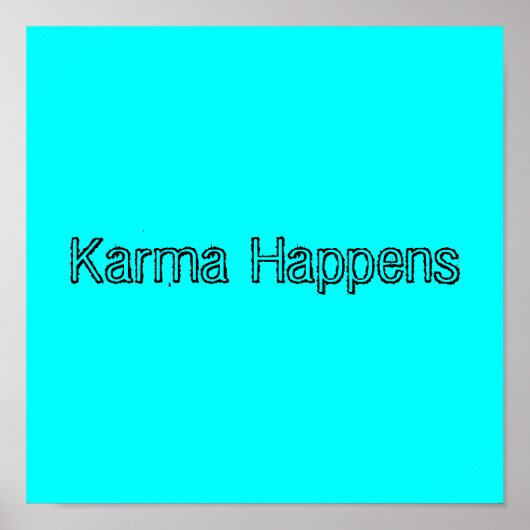 Karma Happens Poster (Vorne)