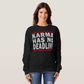 Karma hat kein Ablaufdatum Karma Sweatshirt (Vorne ganz)
